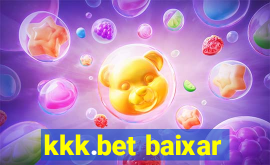 kkk.bet baixar